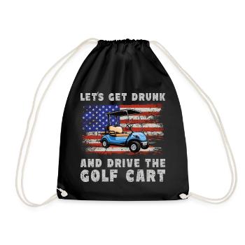 Let's get drunk and drive the golf cart - Drawstring Bag - black - Front