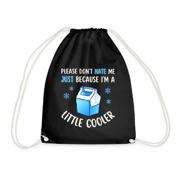 Don't hate me because I'm a little cooler - Drawstring Bag - black - Front
