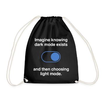 Dark Mode Exists Programmierer IT Nerd Coder Büro - Turnbeutel - Schwarz - Vorne