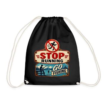 Stop Running – Go fishing. - Drawstring Bag - black - Front