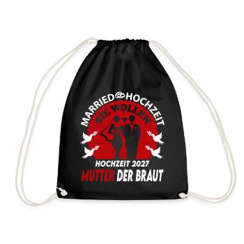 Hochzeit Married 2027 Mutter der Braut Bride - Turnbeutel - Schwarz - Vorne