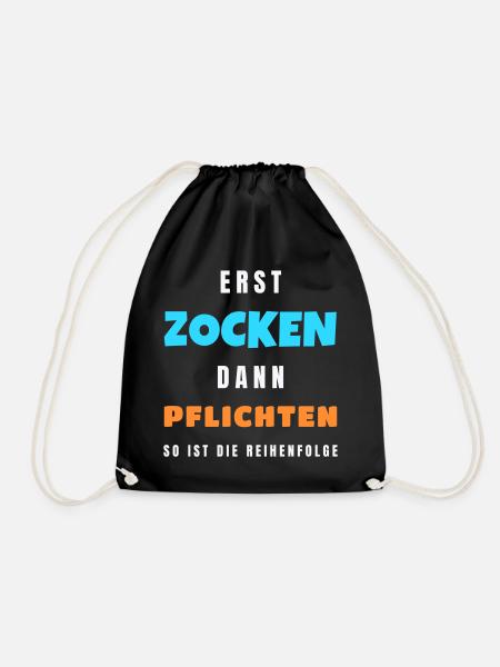 Erst zocken dann Pflichten Gamer Zocker Spruch - Turnbeutel - Schwarz