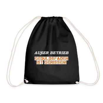 Außer Betrieb - Geduldsfaden gerissen - Turnbeutel - Schwarz - Vorne
