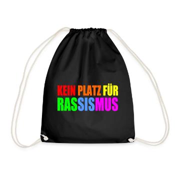 kein platz für rassismus - Turnbeutel - Schwarz - Vorne