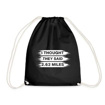 Marathon I Thought They Said 2.62 Miles Running - Turnbeutel - Schwarz - Vorne