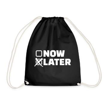 Now later - Drawstring Bag - black - Front