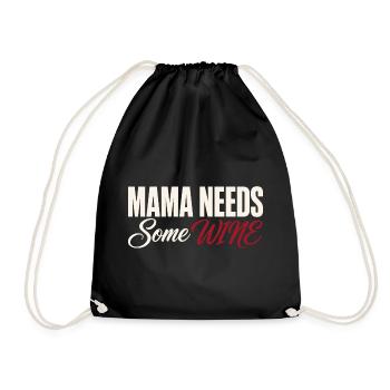 Mama braucht Wein - Lustiges Wein T-Shirt - Turnbeutel - Schwarz - Vorne