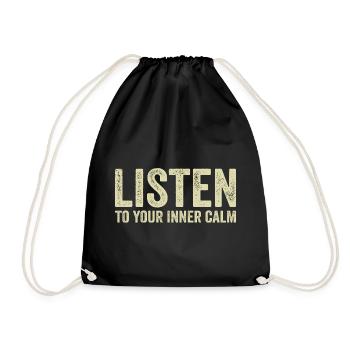 Listen to your inner calm - Drawstring Bag - black - Front