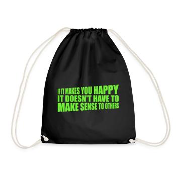 If Makes You Happy Sense Others Spruch Glück Frei - Drawstring Bag - black - Front