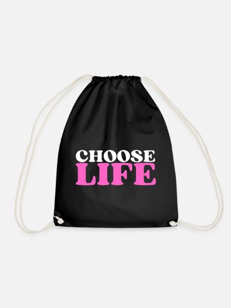 Choose Life - Statement fürs Leben! Was wählst du? - Turnbeutel - Schwarz