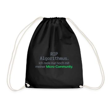 RIP Algorithmus Shirt für Micro-Community - Turnbeutel - Schwarz - Vorne