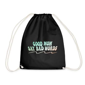 Good Mom Escape Funny Mom Sayings Design - Drawstring Bag - black - Front