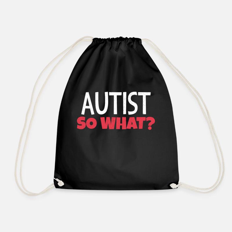 Autist, so what? - Drawstring Bag - black