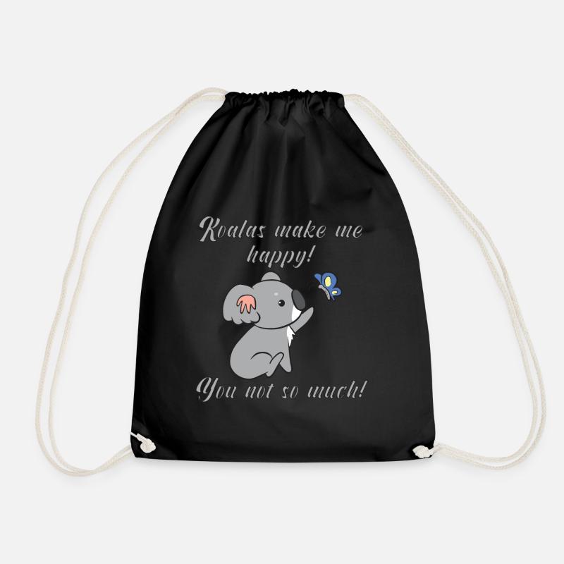 Koalas make me happy! You not so much! - Turnbeutel - Schwarz