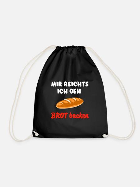 Mir reichts ich geh Brot backen Spruch Grafik weiß - Turnbeutel - Schwarz