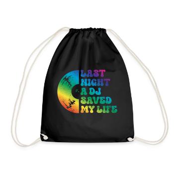 Last night a dj saved my life - Drawstring Bag - black - Front