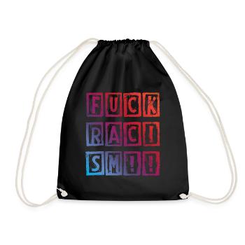 Fuck Racism - Turnbeutel - Schwarz - Vorne