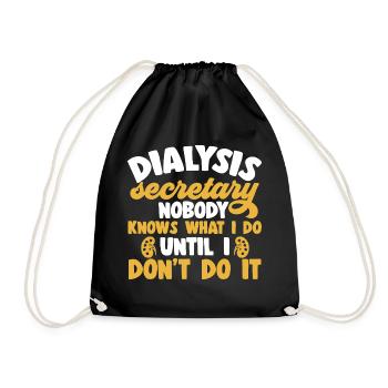 Dialysis Secretary Dialysis Specialist - Drawstring Bag - black - Front