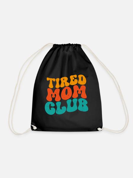 Tired Mom Club - Turnbeutel - Schwarz