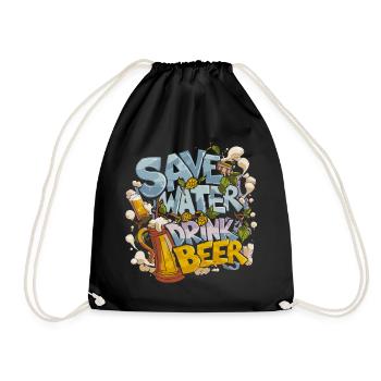 Save Water Drink Beer Biertrinker - Turnbeutel - Schwarz - Vorne