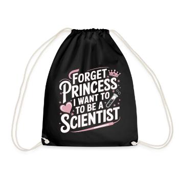 Vergiss Prinzessin, ich will Wissenschaftlerin werden - Turnbeutel - Schwarz - Vorne