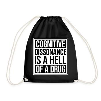 Cognitive Dissonance Is A Hell Of A Drug Saying - Drawstring Bag - black - Front