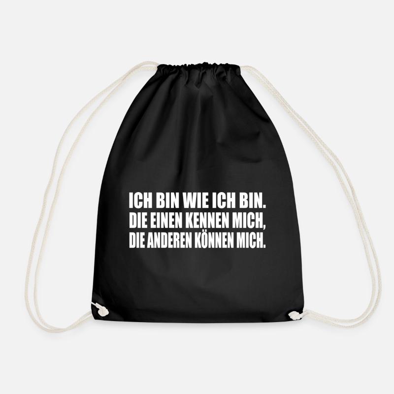 ICH BIN WIE ICH BIN. DIE EINEN KENNEN MICH... - Turnbeutel - Schwarz