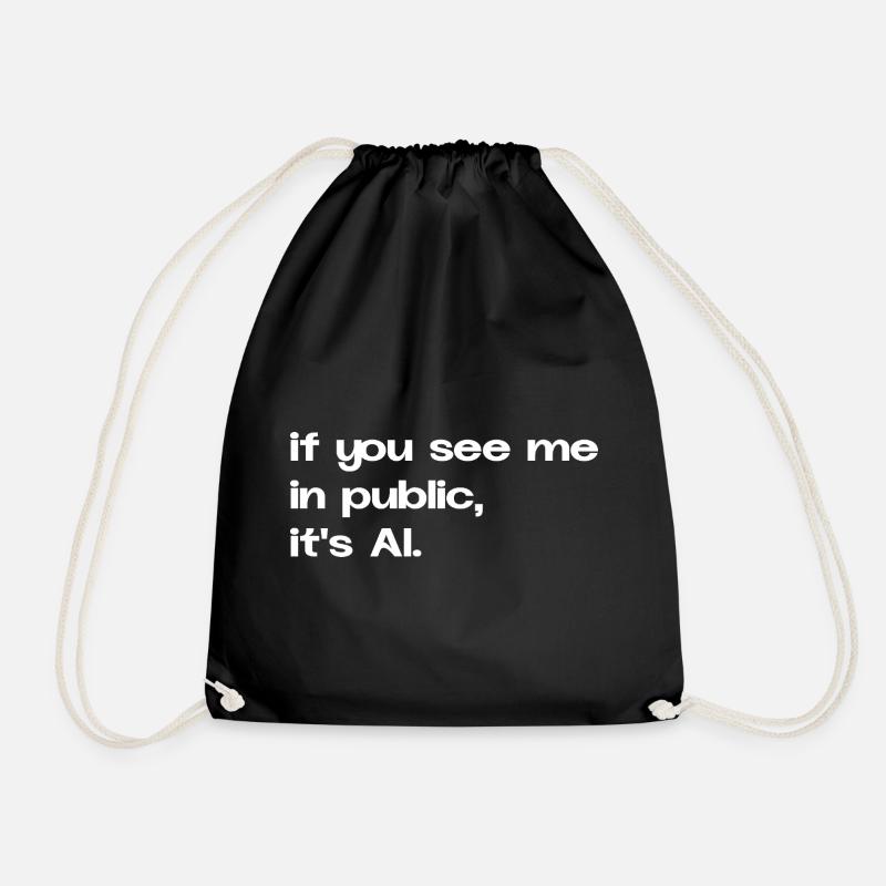 If You See Me It’s AI Typo Statement Spruch - Turnbeutel - Schwarz