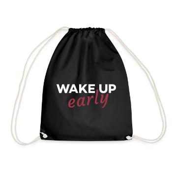 Wake up early - Drawstring Bag - black - Front