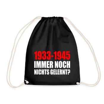 1933 - 1945 still nothing learned - Drawstring Bag - black - Front