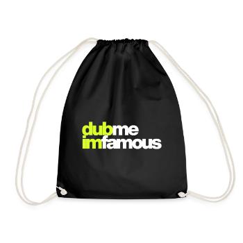 DUB ME I'M FAMOUS - Turnbeutel - Schwarz - Vorne