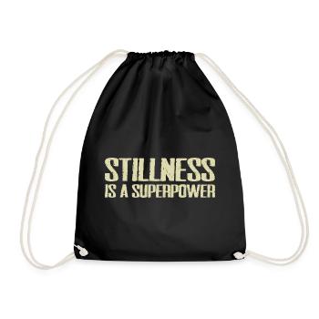 stillness is a superpower - Drawstring Bag - black - Front