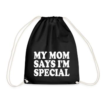 my mom says im special - Turnbeutel - Schwarz - Vorne