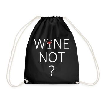 Wine not | why not, funny sayings - Drawstring Bag - black - Front
