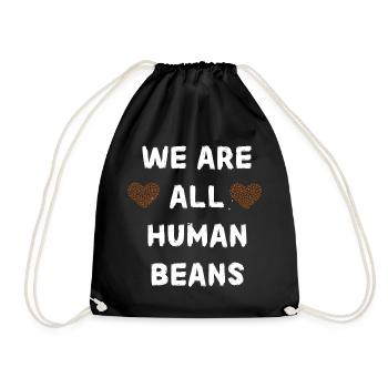 We are all human beans. Trends. Unic - Drawstring Bag - black - Front