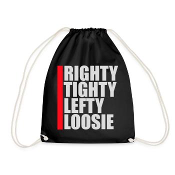 Righty Tighty Lefty Loosie Funny DIY Logo - Drawstring Bag - black - Front