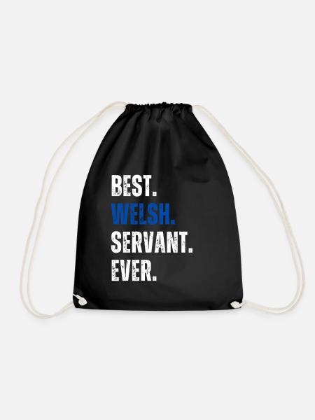 ! Best Welsh Servant Ever Lettering - Drawstring Bag - black