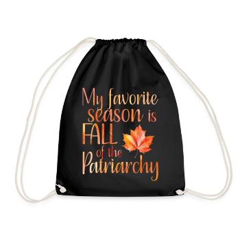 My favorite season is Fall of the patriarchy - Drawstring Bag - black - Front