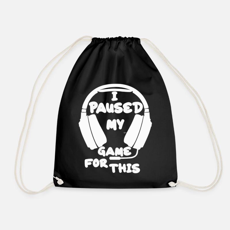 I Paused My Game For This - Drawstring Bag - black