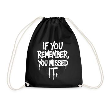 If You Remember You Missed It – Festival Spruch - Turnbeutel - Schwarz - Vorne