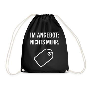 Scherz design: im Angebot nichts mehr - Turnbeutel - Schwarz - Vorne