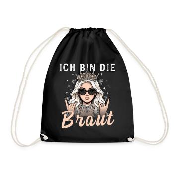 Ich bin die Braut - Cooles JGA Braut Motiv mit Kro - Turnbeutel - Schwarz - Vorne