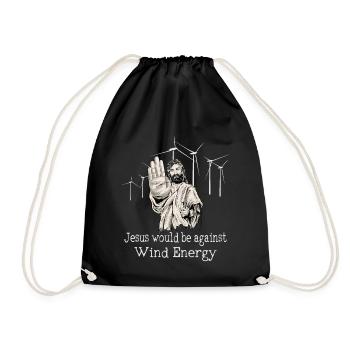Jesus would be against wind energy - Drawstring Bag - black - Front