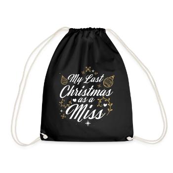 My Last Christmas As A Miss - Team Bride Wedding - Drawstring Bag - black - Front