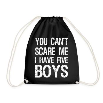 You Can't Scare Me I Have Five Boys II - Drawstring Bag - black - Front