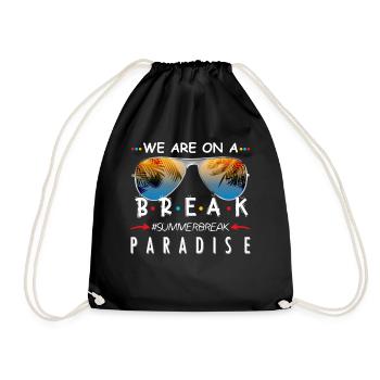 We are on a summer break - Drawstring Bag - black - Front