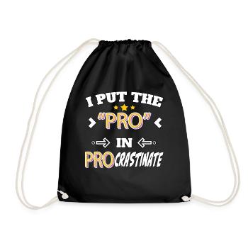I Put the Pro in Procrastinate - Drawstring Bag - black - Front