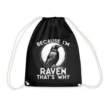 Because I'm Raven - that's why! - Drawstring Bag - black - Front