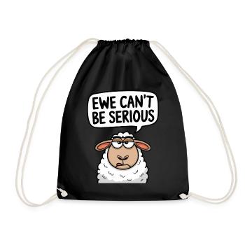 Ewe cant be serious - funny sheep design - Drawstring Bag - black - Front