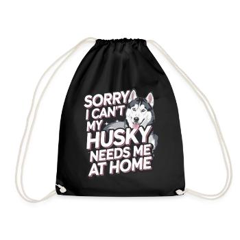 I cant my Husky needs me at home - Turnbeutel - Schwarz - Vorne